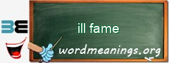 WordMeaning blackboard for ill fame